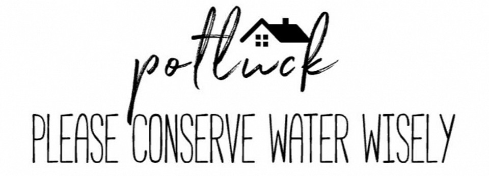 Conserve water